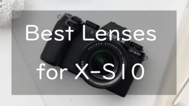 Best 3 Lenses for Fujifilm X-S10
