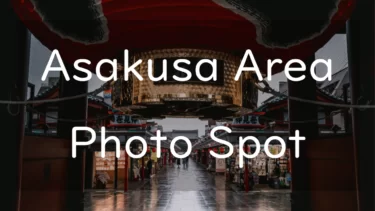 Top 23 Photo Spots at Asakusa Area